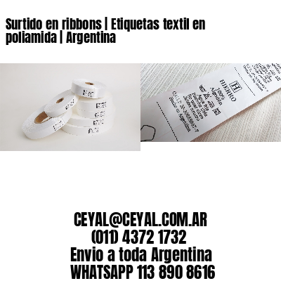 Surtido en ribbons | Etiquetas textil en poliamida | Argentina