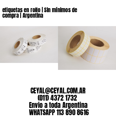 etiquetas en rollo | Sin mínimos de compra | Argentina