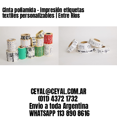 Cinta poliamida – impresión etiquetas textiles personalizables | Entre Rios