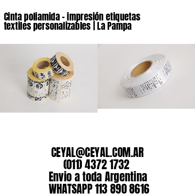 Cinta poliamida – impresión etiquetas textiles personalizables | La Pampa
