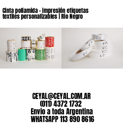 Cinta poliamida – impresión etiquetas textiles personalizables | Rio Negro