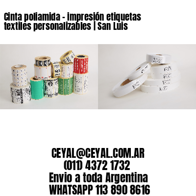 Cinta poliamida – impresión etiquetas textiles personalizables | San Luis
