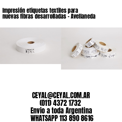 Impresión etiquetas textiles para nuevas fibras desarrolladas – Avellaneda