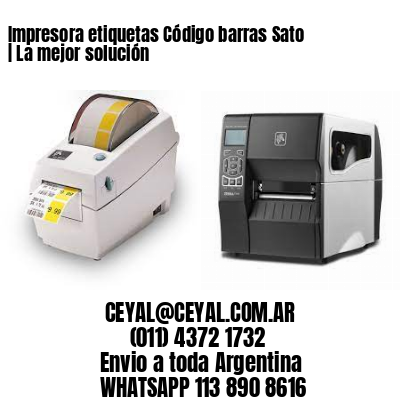 Impresora etiquetas Código barras Sato | La mejor solución