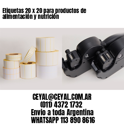 Etiquetas 20 x 20 para productos de alimentación y nutrición