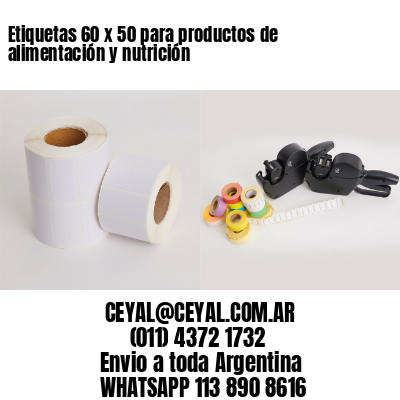 Etiquetas 60 x 50 para productos de alimentación y nutrición