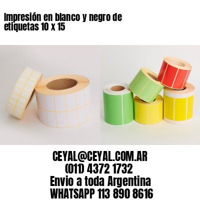 Impresión en blanco y negro de etiquetas 10 x 15