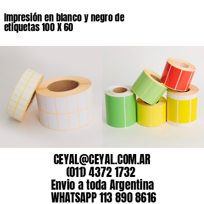 Impresión en blanco y negro de etiquetas 100 X 60