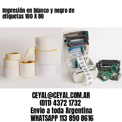 Impresión en blanco y negro de etiquetas 100 X 80