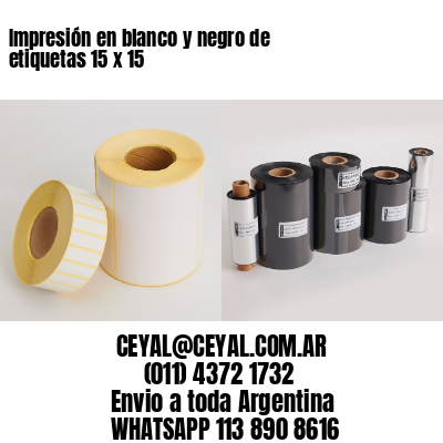 Impresión en blanco y negro de etiquetas 15 x 15