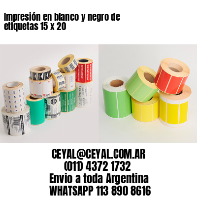 Impresión en blanco y negro de etiquetas 15 x 20