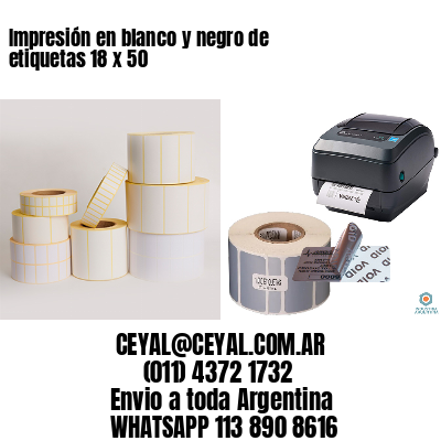 Impresión en blanco y negro de etiquetas 18 x 50