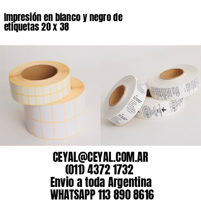 Impresión en blanco y negro de etiquetas 20 x 38