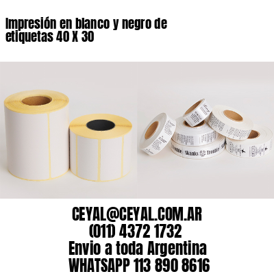 Impresión en blanco y negro de etiquetas 40 X 30