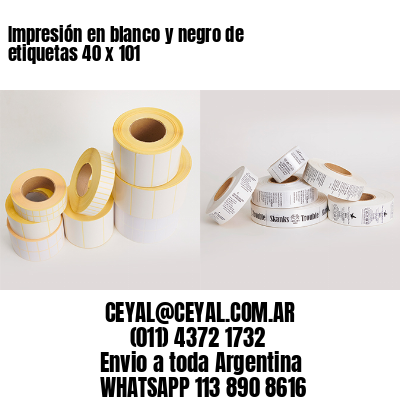 Impresión en blanco y negro de etiquetas 40 x 101