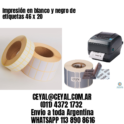 Impresión en blanco y negro de etiquetas 46 x 20