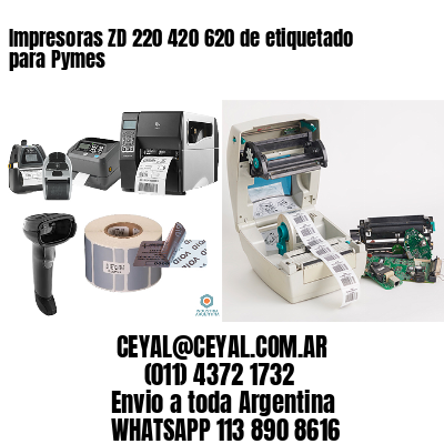 Impresoras ZD 220 420 620 de etiquetado para Pymes