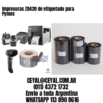 Impresoras ZD420 de etiquetado para Pymes