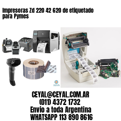 Impresoras Zd 220 42 620 de etiquetado para Pymes