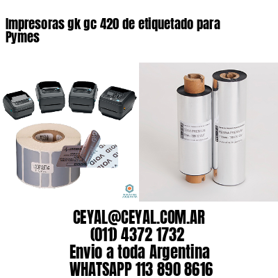 Impresoras gk gc 420 de etiquetado para Pymes