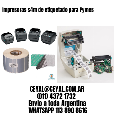 Impresoras s4m de etiquetado para Pymes
