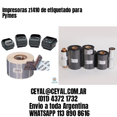 Impresoras zt410 de etiquetado para Pymes