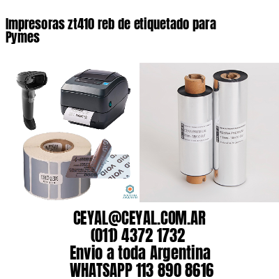 Impresoras zt410 reb de etiquetado para Pymes