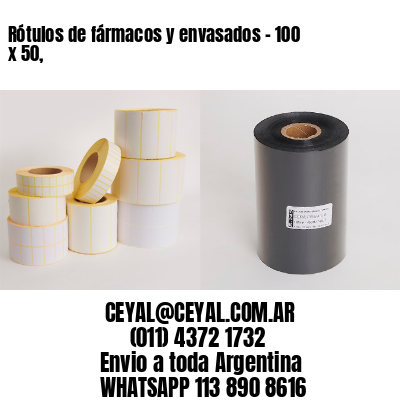 Rótulos de fármacos y envasados – 100 x 50,