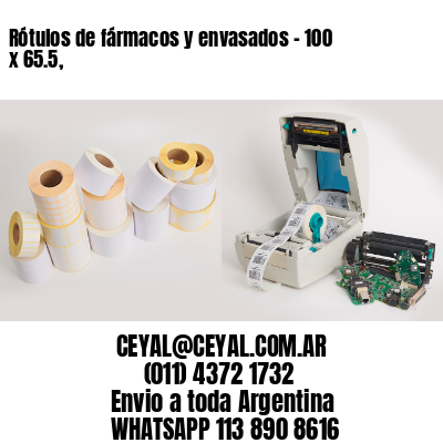 Rótulos de fármacos y envasados – 100 x 65.5,