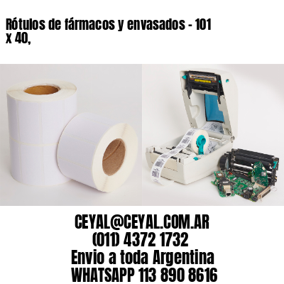 Rótulos de fármacos y envasados – 101 x 40,