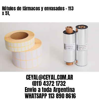 Rótulos de fármacos y envasados – 113 x 51,