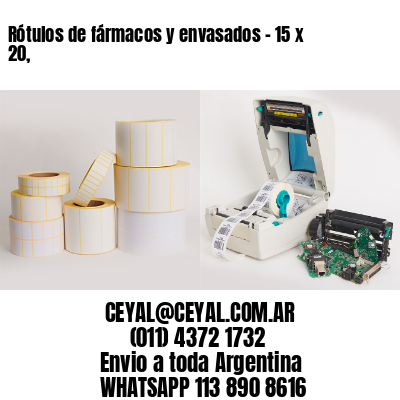 Rótulos de fármacos y envasados – 15 x 20,
