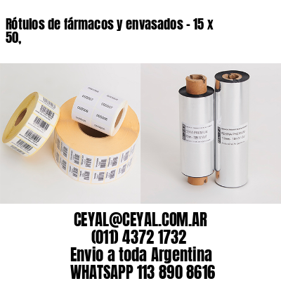 Rótulos de fármacos y envasados – 15 x 50,