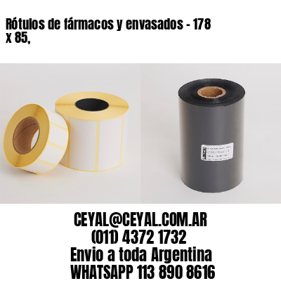 Rótulos de fármacos y envasados – 178 x 85,