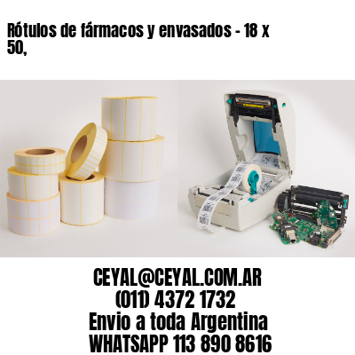 Rótulos de fármacos y envasados – 18 x 50,