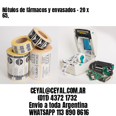 Rótulos de fármacos y envasados – 20 x 65,