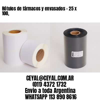 Rótulos de fármacos y envasados – 25 x 100,