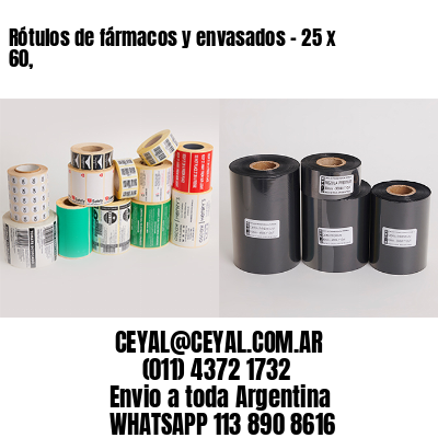 Rótulos de fármacos y envasados – 25 x 60,