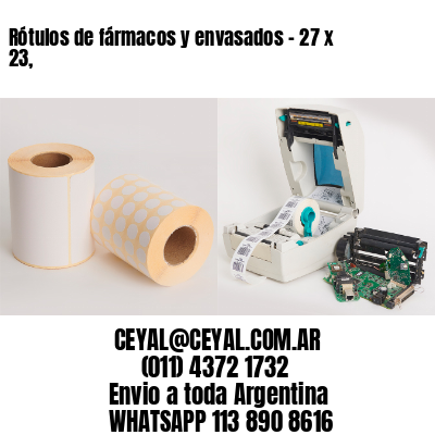 Rótulos de fármacos y envasados – 27 x 23,