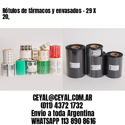 Rótulos de fármacos y envasados – 29 X 20,