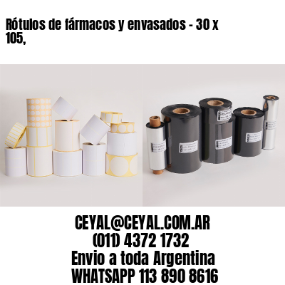 Rótulos de fármacos y envasados – 30 x 105,