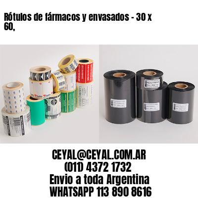 Rótulos de fármacos y envasados – 30 x 60,
