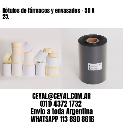 Rótulos de fármacos y envasados – 50 X 25,