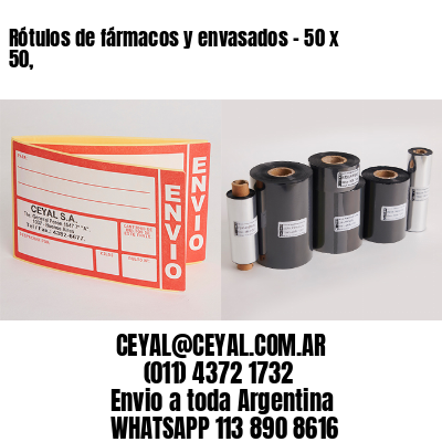 Rótulos de fármacos y envasados – 50 x 50,