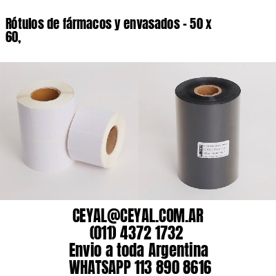 Rótulos de fármacos y envasados – 50 x 60,