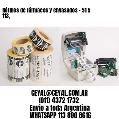 Rótulos de fármacos y envasados – 51 x 113,