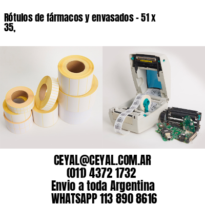 Rótulos de fármacos y envasados – 51 x 35,