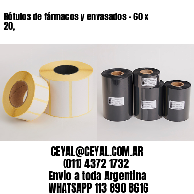 Rótulos de fármacos y envasados – 60 x 20,