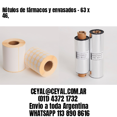 Rótulos de fármacos y envasados – 63 x 46,