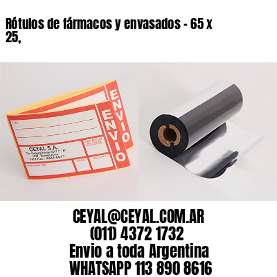 Rótulos de fármacos y envasados – 65 x 25,